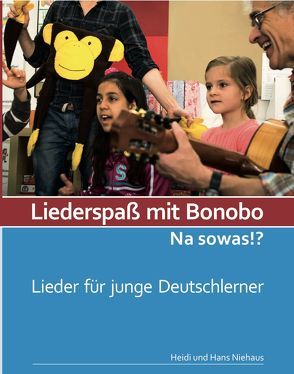 Liederspaß mit Bonobo von Niehaus,  Hans, Niehaus,  Heidi