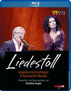 Liedestoll – Angelika Kirchschlager & Konstantin Wecker von Kirchschlager,  Angelika, Wecker,  Konstantin