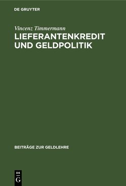 Lieferantenkredit und Geldpolitik von Timmermann,  Vincenz