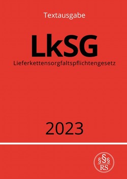 Lieferkettensorgfaltspflichtengesetz – LkSG 2023 von Studier,  Ronny