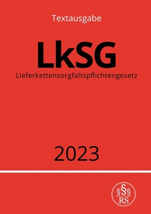 Lieferkettensorgfaltspflichtengesetz – LkSG 2023 von Studier,  Ronny