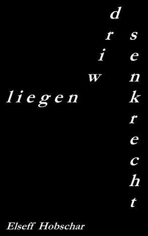 Liegen wird senkrecht von Hobschar,  Elseff