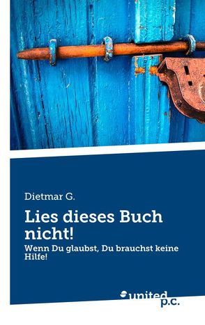 Lies dieses Buch nicht! von G.,  Dietmar