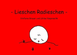 Lieschen Radieschen von Brauer,  Stefanie, Niepraschk,  Ulrike