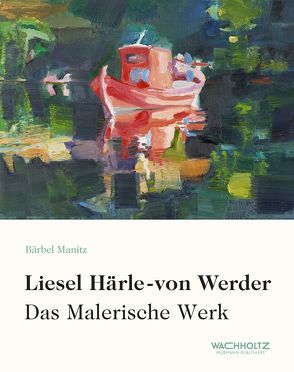 Liesel Härle-von Werder von Manitz,  Bärbel
