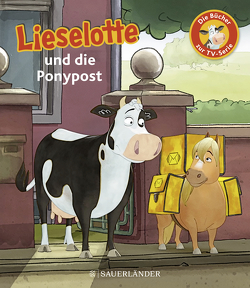 Lieselotte und die Ponypost von Krämer,  Fee, Steffensmeier,  Alexander