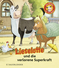 Lieselotte und die verlorene Superkraft von Krämer,  Fee, Steffensmeier,  Alexander