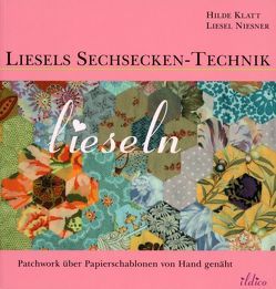 Liesels Sechsecken-Technik von Klatt,  Hilde, Niesner,  Liesel