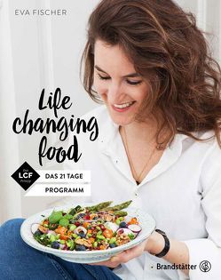Life changing Food von Fischer,  Eva, Stix,  Julia
