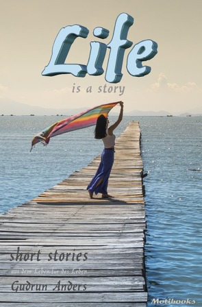 LIfe is a story von Anders,  Gudrun