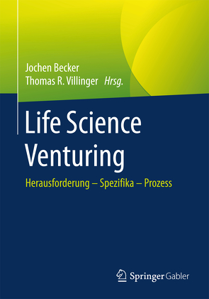 Life Science Venturing von Becker,  Jochen, Villinger,  Thomas R.