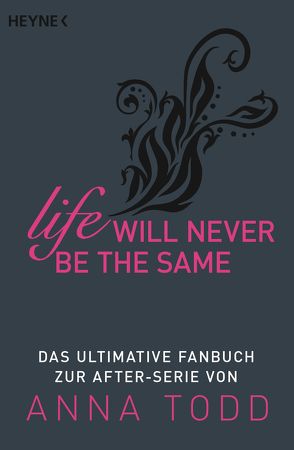 Life will never be the same von Heyne Verlag