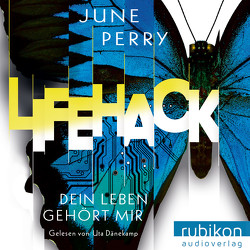 LifeHack. Dein Leben gehört mir von Perry,  June