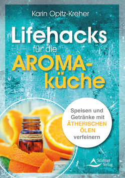 Lifehacks für die Aromaküche von Opitz-Kreher,  Karin