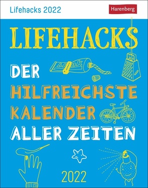 Lifehacks Kalender 2022 von Artel,  Ann Christin, Harenberg, Richter,  Lili