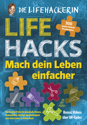 Lifehacks – Mach dein Leben einfacher von Holdener,  Nadia, Tuor,  Bettina