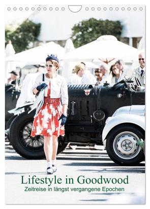 Lifestyle in Goodwood – Zeitreise in längst vergangene Epochen (Wandkalender 2024 DIN A4 hoch), CALVENDO Monatskalender von Sagnak,  Petra