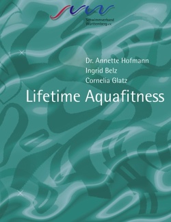 Lifetime Aquafitness von Belz,  Ingrid, Glatz,  Cornelia, Hofmann,  Annette
