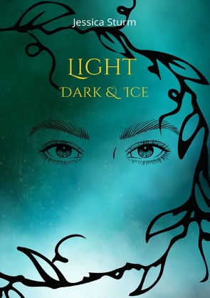 Light Dark & Ice von Sturm,  Jessica