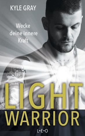 Light Warrior von Gray,  Kyle, Lehner,  Jochen