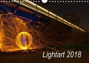 Lightart 2018 – Lichtkunstfotografie (Wandkalender 2018 DIN A4 quer) von Rehpenning,  Timo