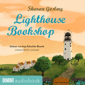 Lighthouse Bookshop von Gosling,  Sharon, Kalischke-Bäuerle,  Anja, Schmidt,  Sibylle