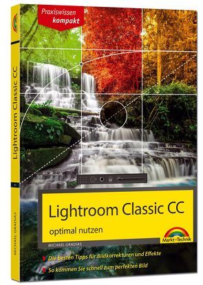 Lightroom Classic CC – optimal nutzen von Gradias,  Michael