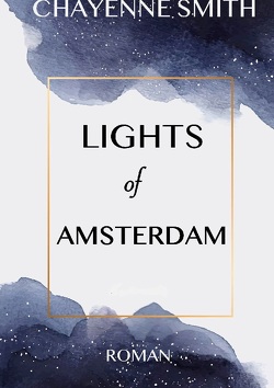 Lights of Amsterdam von Smith,  Chayenne