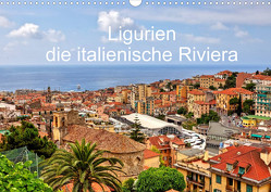 Ligurien – die italienische Riviera (Wandkalender 2023 DIN A3 quer) von Kruse,  Joana