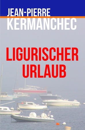 Ligurischer Urlaub von Kermanchec,  Jean-Pierre
