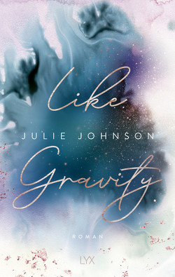 Like Gravity von Johnson,  Julie, Klüver Anika