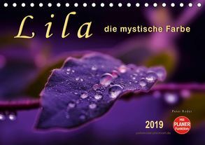 Lila – die mystische Farbe (Tischkalender 2019 DIN A5 quer) von Roder,  Peter