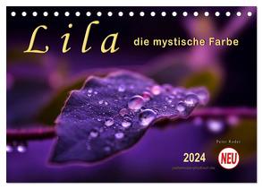 Lila – die mystische Farbe (Tischkalender 2024 DIN A5 quer), CALVENDO Monatskalender von Roder,  Peter
