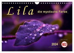 Lila – die mystische Farbe (Wandkalender 2024 DIN A4 quer), CALVENDO Monatskalender von Roder,  Peter