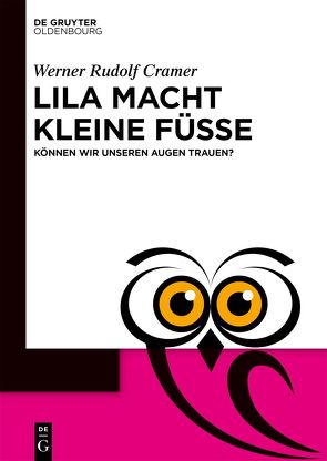 Lila macht kleine Füße von Cramer,  Werner Rudolf