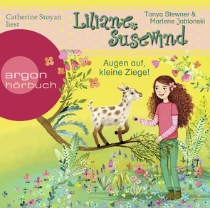 Liliane Susewind – Augen auf, kleine Ziege! von Jablonski,  Marlene, Stewner,  Tanya, Stoyan,  Catherine