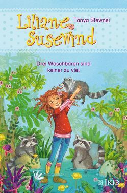 Liliane Susewind – Drei Waschbären sind keiner zu viel von Jablonski,  Marlene, Prechtel,  Florentine, Stewner,  Tanya