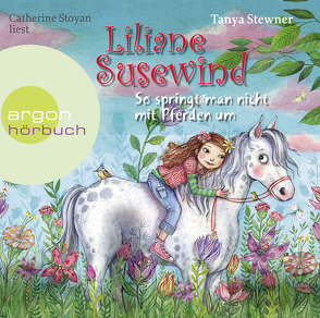 Liliane Susewind – So springt man nicht mit Pferden um von Stewner,  Tanya, Stoyan,  Catherine
