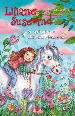 Liliane Susewind – So springt man nicht mit Pferden um von Schoeffmann-Davidov,  Eva, Stewner,  Tanya