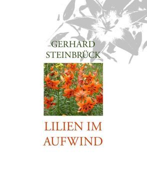 Lilien im Aufwind von Steinbrück,  Gerhard