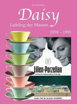 Lilien-Porzellan – Daisy von Edenhofer,  Rene