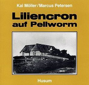 Liliencron auf Pellworm von Möller,  Kai, Petersen,  Marcus