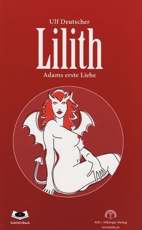 Lilith – Adams erste Liebe von Born,  Wolfram, Deutscher,  Ulf