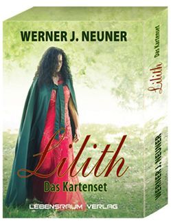 Lilith – Das Kartenset von Werner Neuner von Neuner,  Werner