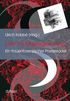 Lilith im Maßregelvollzug von Kobbé,  Ulrich