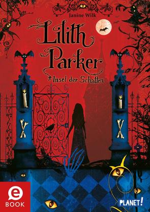 Lilith Parker 1: Insel der Schatten von Gibbs,  Christopher, Wilk,  Janine