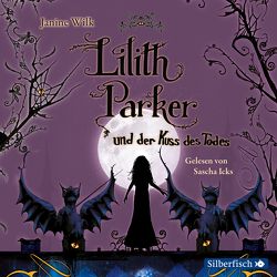 Lilith Parker 2: Lilith Parker und der Kuss des Todes von Icks,  Sascha, Wilk,  Janine