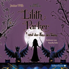 Lilith Parker: Lilith Parker und der Kuss des Todes von Icks,  Sascha, Wilk,  Janine