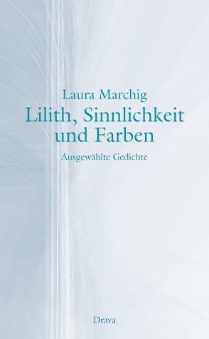 Lilith, Sinnlichkeit und Farben von Bremer,  Alida, Marchig,  Laura, Matutinovic Ljerka,  Car, Nacinovic,  Daniel, Staude,  Antonio, Visentini,  Irene