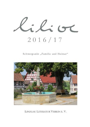 LILIVE / Anthologie 2016/2017 von Andresen,  Felicitas, Avato,  Barbara, Heuer,  Lilly, Literatur Verein e.V.,  Linzgau, Schimko,  Reinhold